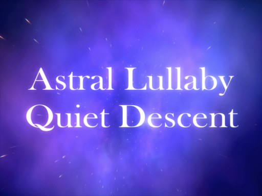 Astral Lullaby - Quiet Descent