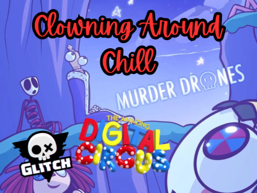 Clowning Around Chill
