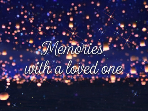 Memories with a loved one