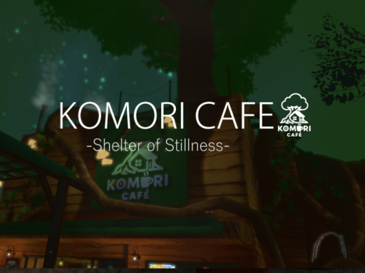 KOMORI CAFE-Shelter of Stillness-