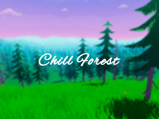 Just a Chill Forest