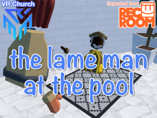 The Invalid at the Pool （Bible Experience）