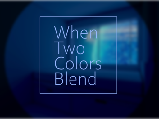 When Two Colors Blend