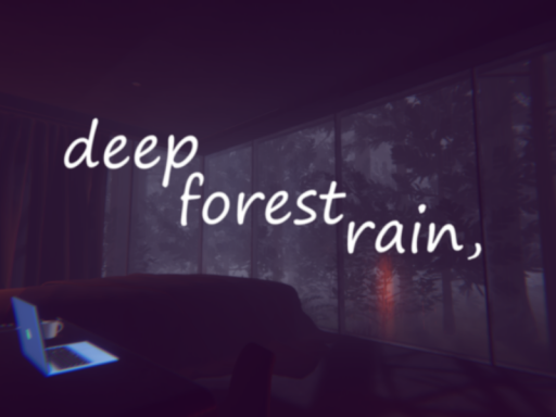 Deep Forest Rain