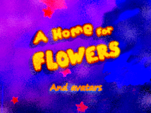A home for Flowersǃ
