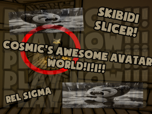 Cosmic's Awesome Avatar Worldǃ