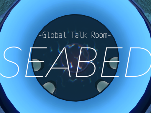 Global TalkRoom -SEABED-