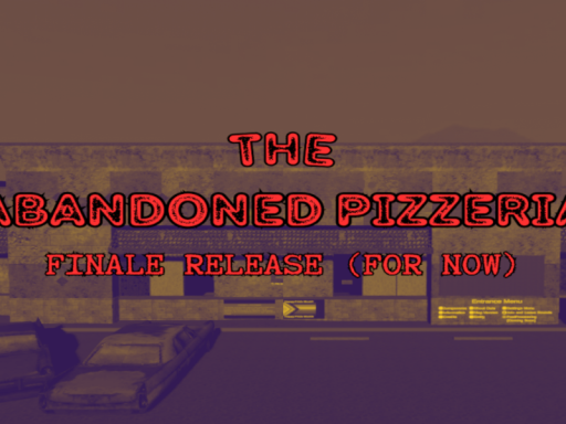Abandoned Pizzeria ｛Finale｝