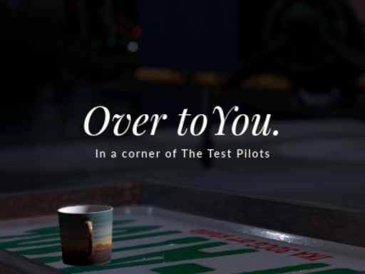 Over to You