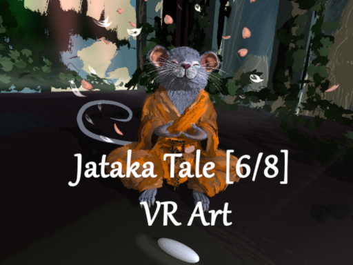 Jataka Tale［6⁄8］VR Art