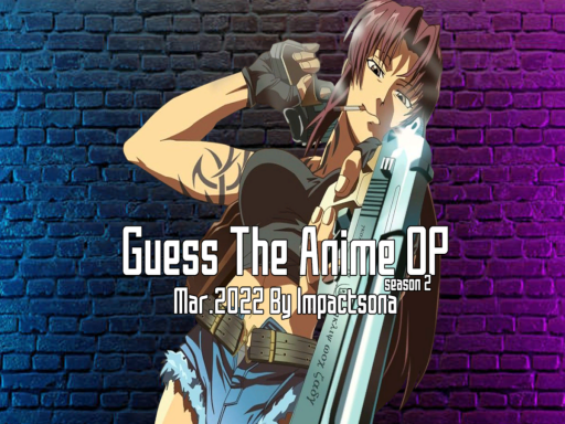 Guess the Anime OP ｜Mar․2022