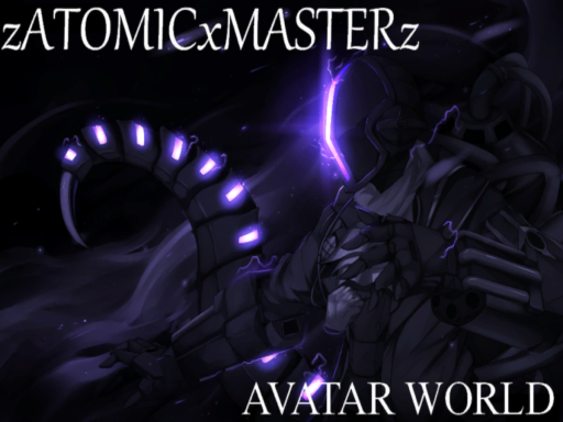 zATOMICxMASTERz Avatar World