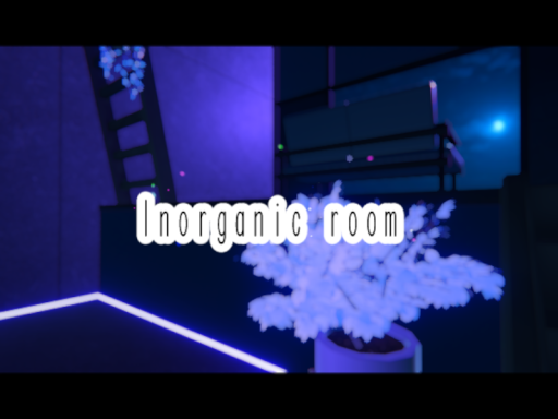 Inorganic room