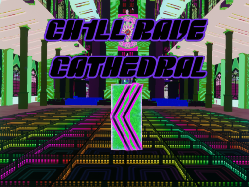 Ch1ll Rave Cathedral