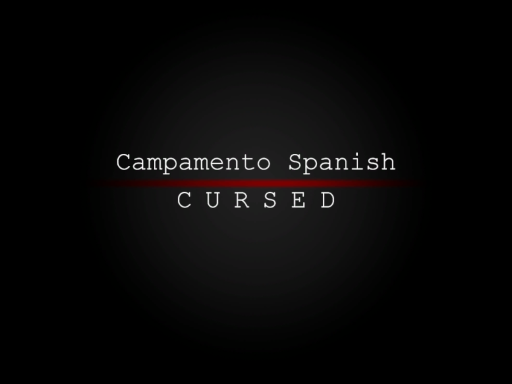 Campamento Spanish˸ Cursed