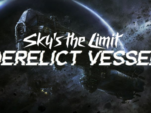 Sky's the Limit ⁄⁄ Derelict