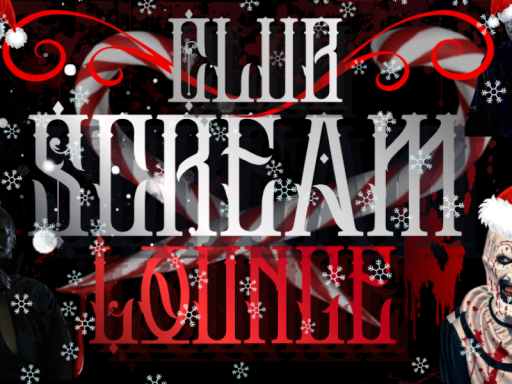 CHRISTMAS Club Scream Lounge