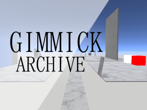 GIMMICK ARCHIVE