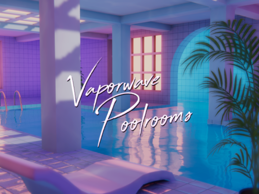 Vaporwave Poolrooms