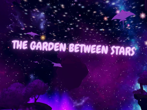 The Garden Between Stars