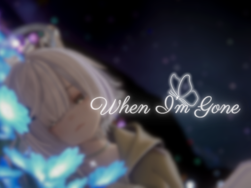 When I'm Gone․․․